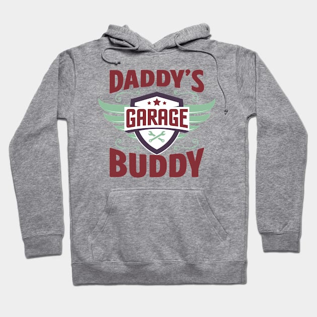 Daddy's Garage Buddy Hoodie by teevisionshop